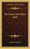 The House That Hitler Built - Hardcover