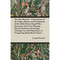The Saint Bernard - A Presentation of the Origin, History and Development of this Noble Breed, Along With a Discussion of its Care, Showing, Physical - Paperback
