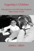 Vygotsky's Children: Georgetown and Oxbridge Students Meet Urban Youth - Paperback