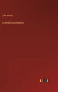 Critical Miscellanies - Hardcover