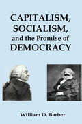 Capitalism, Socialism, and the Promise of Democracy - Paperback