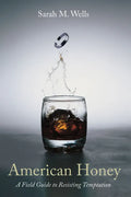 American Honey: A Field Guide to Resisting Temptation - Paperback