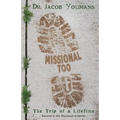 Missional Too: The Trip of a Lifetime - Paperback