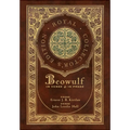 Beowulf in Verse & in Prose (Royal Collector's Edition) (Case Laminate Hardcover with Jacket): Two Translations - Hardcover