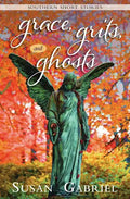 Grace, Grits and Ghosts: Southern Short Stories - Paperback