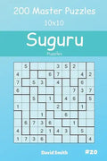 Suguru Puzzles - 200 Master Puzzles 10x10 Vol.20 - Paperback