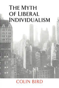 The Myth of Liberal Individualism - Paperback