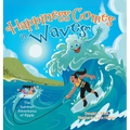 Happiness Comes in Waves: The Summer adventures of Ripple - Hardcover