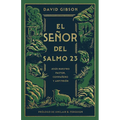 El Señor del Salmo 23: Jesús Nuestro Pastor, Compañero Y Anfitrión - Paperback