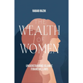 The Wealth of Women: Understanding Islamic Financial Laws - Paperback