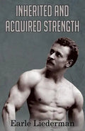 Inherited and Acquired Strength: (Original Version, Restored) - Paperback