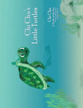 Chi Chu's Little Turtles: Chi Chu a Turtle of the Sea - Paperback