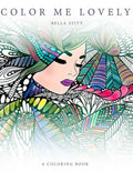 Color Me Lovely: Adult and Teen Coloring Book with Empowering Messages - Paperback