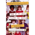 Some of My Best Friends Are Black: The Strange Story of Integration in America - Paperback