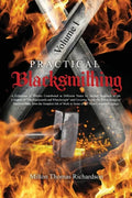 Practical Blacksmithing Vol. I: A Collection of Articles Contributed at Different Times by Skilled Workmen to the Columns of "The Blacksmith and Wheel - Paperback