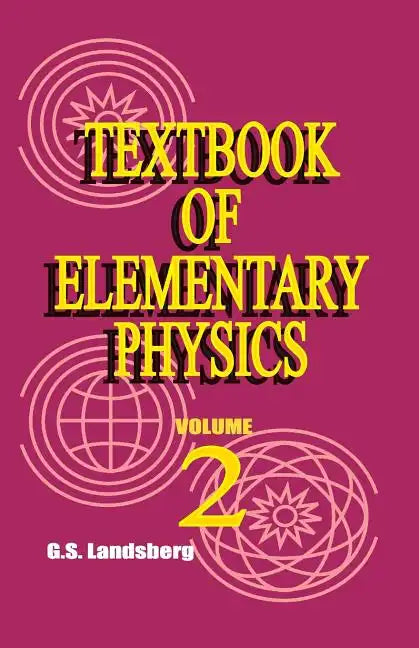 Textbook of Elementary Physics: Volume 2, Electricity and Magnetism - Paperback