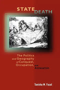 State Death: The Politics and Geography of Conquest, Occupation, and Annexation - Paperback