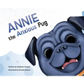 Annie the Anxious Pug - Hardcover