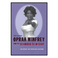 Oprah Winfrey and the Glamour of Misery: An Essay on Popular Culture - Paperback