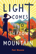 Light Comes to Shadow Mountain - Hardcover