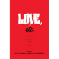 Love, Etc.: Essays on Contemporary Literature and Culture - Paperback