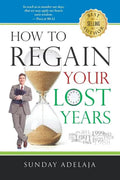 How to Regain Your Lost Years - Paperback