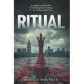 Ritual: A Sadistic Serial Killer. A Deadly Game of Chess. A City Gripped with Fear - Paperback