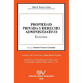 PROPIEDAD PRIVADA Y DERECHO ADMINISTRATIVO. Estudios - Paperback