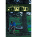 Strengthened - Hardcover