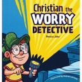 Christian the Worry Detective - Hardcover