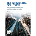 Defining Digital Solutions: Establishing Context and Defining Requirements - Paperback