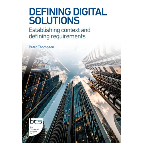 Defining Digital Solutions: Establishing Context and Defining Requirements - Paperback