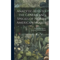 Analytic Keys to the Genera and Species of North American Mosses - Hardcover