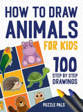 How To Draw Animals: 100 Step By Step Drawings For Kids - Hardcover