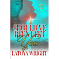 I Should've Been Left You: An African American Romance - Paperback