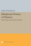 Modernist Poetics of History: Pound, Eliot, and the Sense of the Past - Paperback