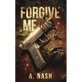 Forgive Me: A Gay Mafia Romance - Paperback