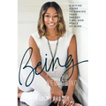 Being is the New Doing: A Divine Guide to Owning Your Energy, Time, and Peace of Mind - Paperback