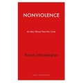 Nonviolence: An Idea Whose Time Has Come - Paperback