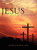 Jesus "The Way, The Truth and The Life" - Hardcover