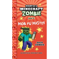 Diary of a Minecraft Zombie Book 30: Mob Fu Master - Hardcover