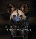 Remembering African Wild Dogs - Hardcover