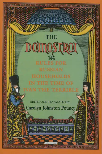 The Domostroi: Rules for Russian Households in the Time of Ivan the Terrible - Paperback