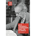 J.R.R. Tolkien's Utopianism and the Classics - Paperback