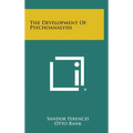 The Development of Psychoanalysis - Hardcover