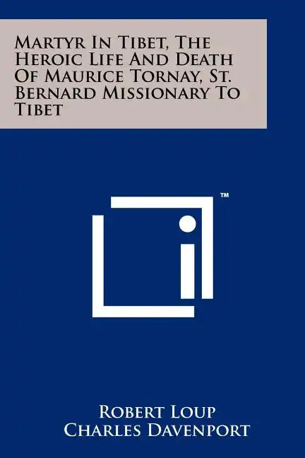 Martyr In Tibet, The Heroic Life And Death Of Maurice Tornay, St. Bernard Missionary To Tibet - Paperback
