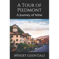 A Tour of Piedmont: A Journey of Wine - Paperback