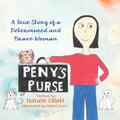 Peny's Purse: A True Story of a Determined and Brave Woman - Paperback
