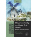 El ingenioso hidalgo don Quijote de la Mancha: Resumen en español moderno - Paperback
