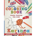 Coloring Book: English - Turkish I Learn Turkish for Kids I Creative Painting and Learning. - Paperback